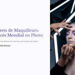 1 Secrets de Maquilleurs Succes Mondial en Photo